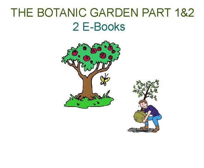 THE BOTANIC GARDEN PART 1and2