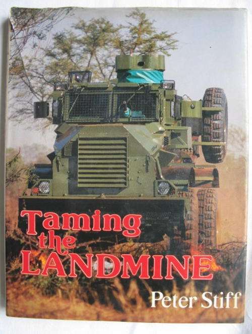 TAMING THE LANDMINE BY PETER STIFF-1ST EDITION PUBLISHED 1986-HARDCOVER WITH DUST COVER-128 PAGES-CO