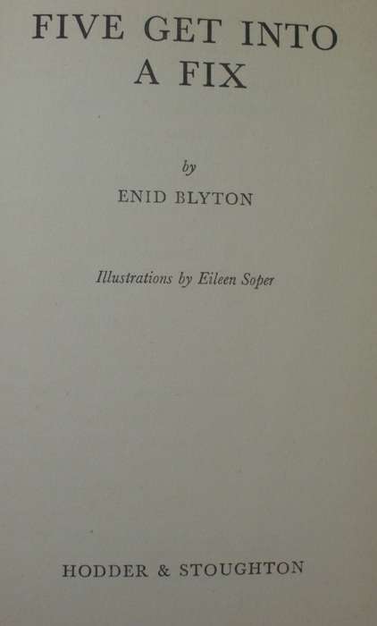 Book - Five Get Into A Fix - Enid Blyton - 1958 - 1st ed