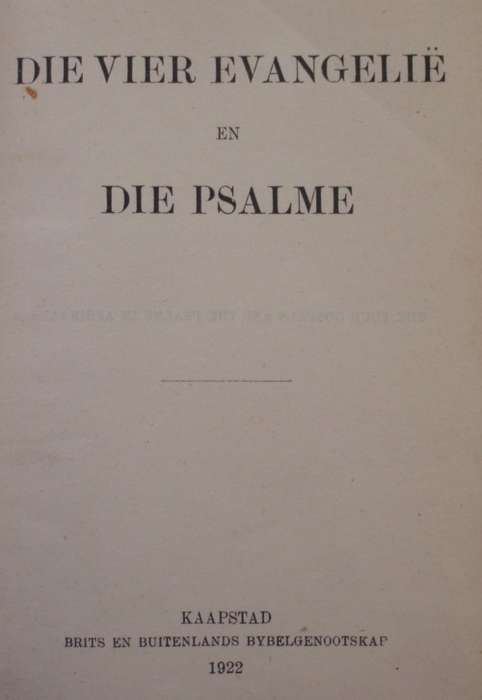 Bible - De Vier Evangelie En De Psalme - 1922