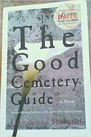 THE GOOD CEMETERY GUIDE by Consuelo Roland