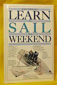LEARN TO SAIL IN A WEEKEND by John Driscoll