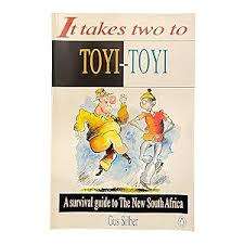 IT TAKES TWO TO TOYI-TOYI by Gus Silber