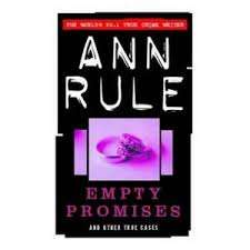EMPTY PROMISES by Ann Rule
