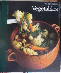 THE GOOD COOK: VEGETABLES (TIME LIFE BOOK)