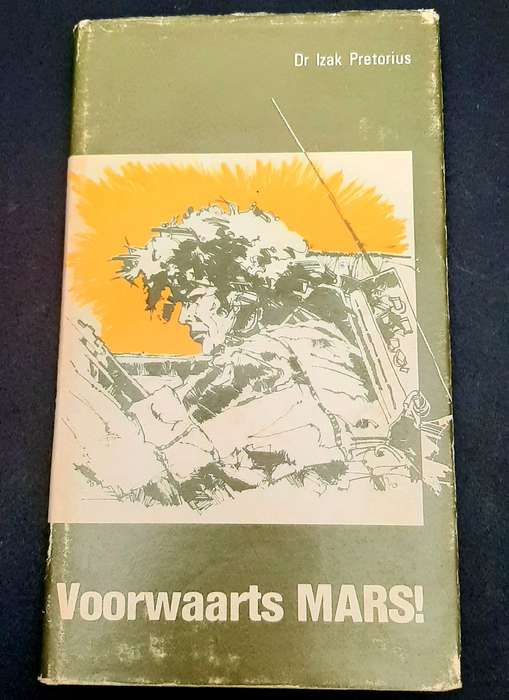**Border War : 1981 ' Voorwarts Mars ' Hardcover Nat. Service Hardcover Book (Afrikaans 1st Ed.).**