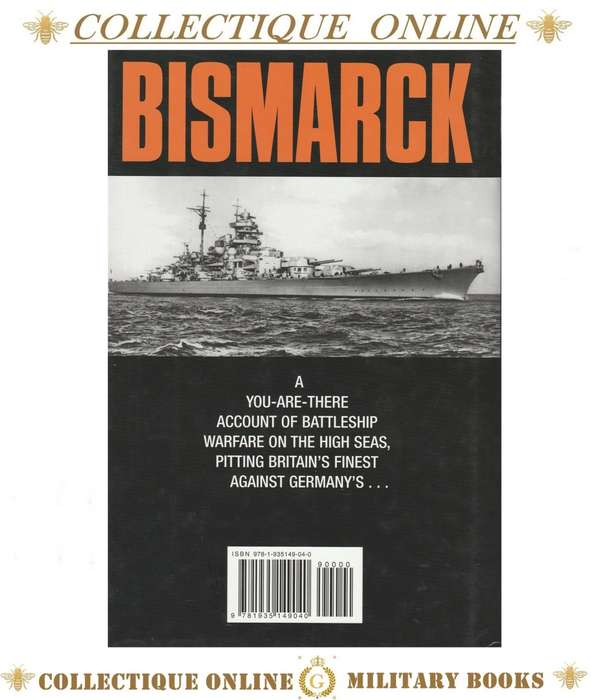 WW II : BISMARCK THE FINAL DAYS OF GERMANY`S GREATEST BATTLESHIP : BY N. ZETTERLING & M. TAMELANDER.