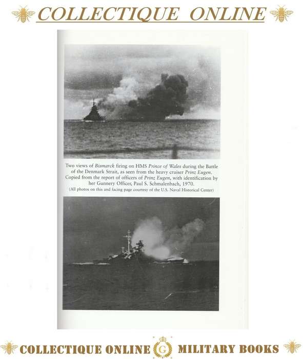 WW II : BISMARCK THE FINAL DAYS OF GERMANY`S GREATEST BATTLESHIP : BY N. ZETTERLING & M. TAMELANDER.