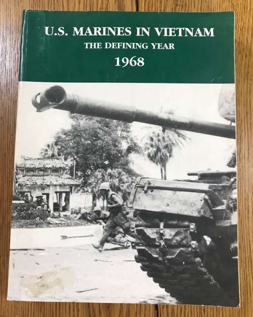 US MARINES IN VIETNAM THE DEFINING YEAR 1968 Jack Shulimson 1997 WAR US MARINE CORPS MILITARY MAPS.