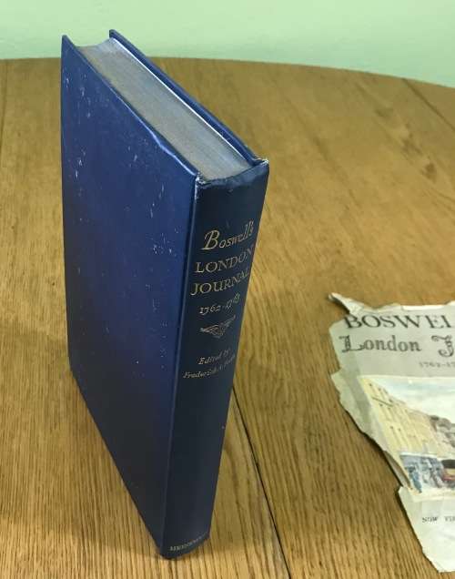 Boswell`s London Journal 1762-1763 BOSWELL JAMES POTTLE EDITOR Published by Heinemann London 1951.