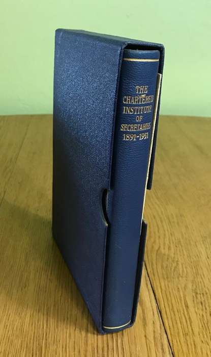 THE CHARTERED INSTITUTE of SECRETARIES 1891-1951 A REVIEW of 60 YEARS 1951 SIGNED by Edward Wilshaw!