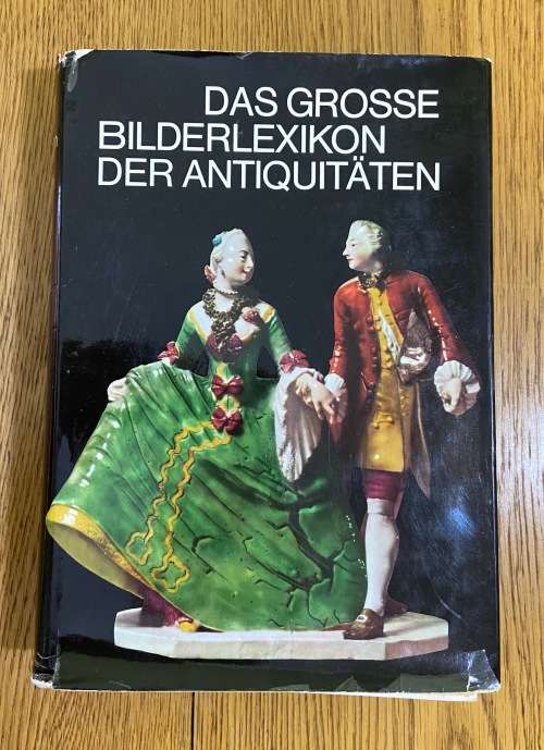 DAS GROSSE BILDERLEXIKON DER ANTIQUITATEN THE COARSE PICTURES OF ANTIQUITIES GERMAN 1968 495 pages.