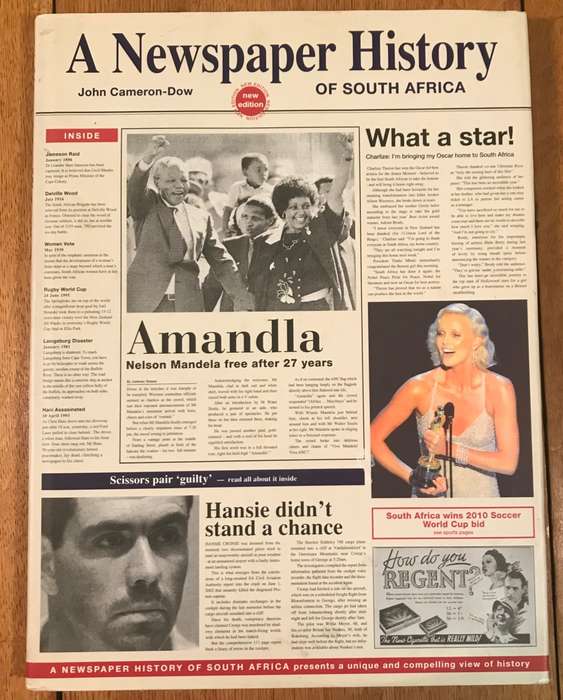 A Newspaper History of SOUTH AFRICA new edition - JOHN CAMERON-DOW - 2007 1st Ed. CHARLIZE THERON!!