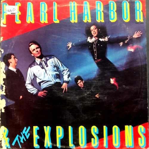 Pearl Harbor & The Explosions - PEARL HARBOR & THE EXPLOSIONS. LP. (VG+/VG). SA. Rock / New Wave