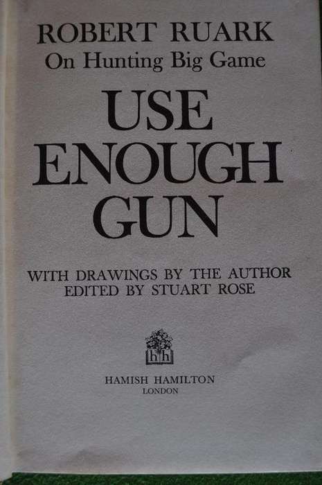Use Enough Gun - Robert Ruark 1st edition