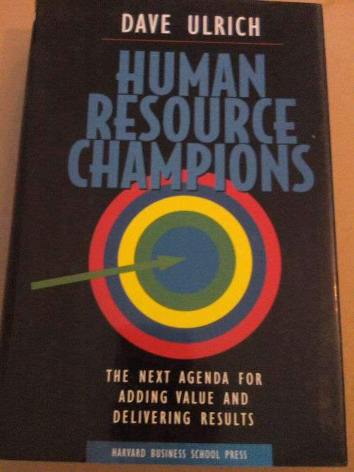 Human Resource Champions, Dave Ulrich
