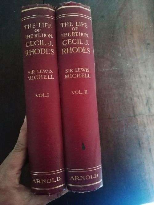 THE LIFE OF THE RT. HON. CECIL JOHN RHODES - Sir Lewis Michell (in 2 volumes)