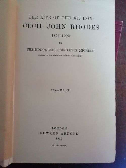 THE LIFE OF THE RT. HON. CECIL JOHN RHODES - Sir Lewis Michell (in 2 volumes)