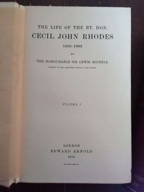 THE LIFE OF THE RT. HON. CECIL JOHN RHODES - Sir Lewis Michell (in 2 volumes)