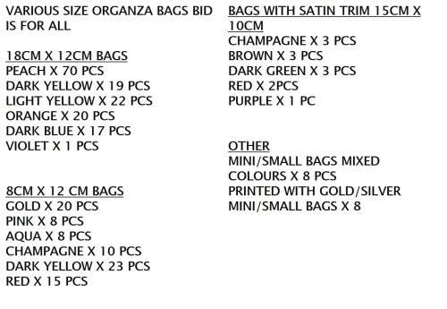 JOB LOT OF ORGANZA BAGS (SEE DESCRIPTION FOR SIZES and COLOURS)