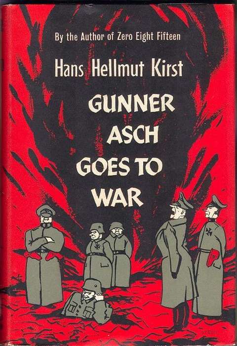 Gunner Asch Goes to War - Hans Kirst