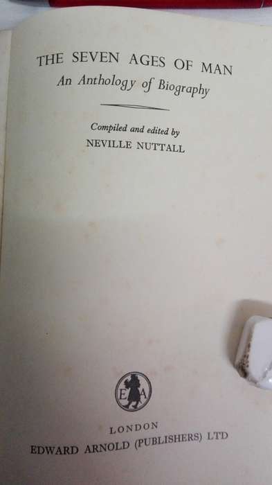THE SEVEN AGES OF MAN An Anthology of Biography Compiled and Edited by NEVILLE NUTTALL 1961