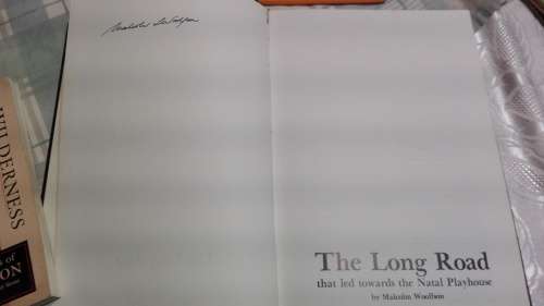 The Long Road that Led towards the Natal Playhouse by and SIGNED by Malcolm Woolfson No. 87/1000