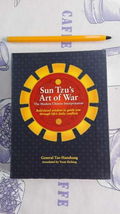 Sun Tzu`s Art of War The Modern Chinese Interpretation General Tao Hanzhang