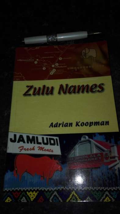 ZULU NAMES ADRIAN KOOPMAN ( Meanings  behind Zulu Names )