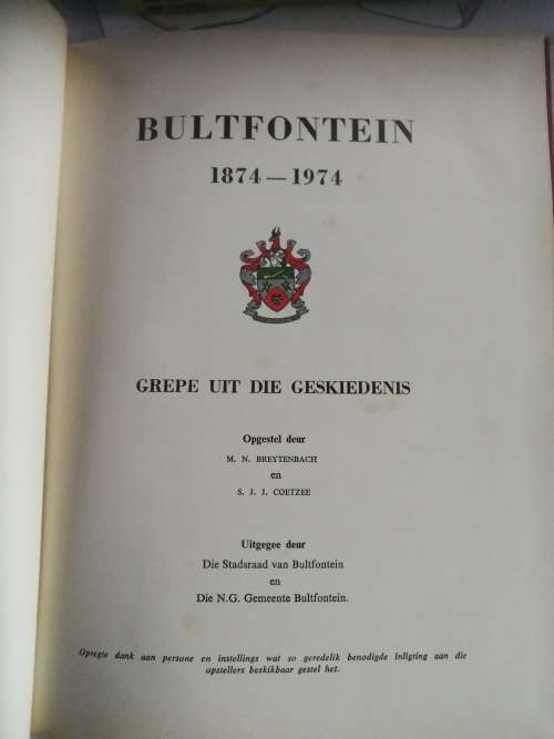 BULTFONTEIN 1871 - 1974 GREPE UIT DIE GESKIEDENIS   M N Breytenbach en S J J Coetzee NG KERK