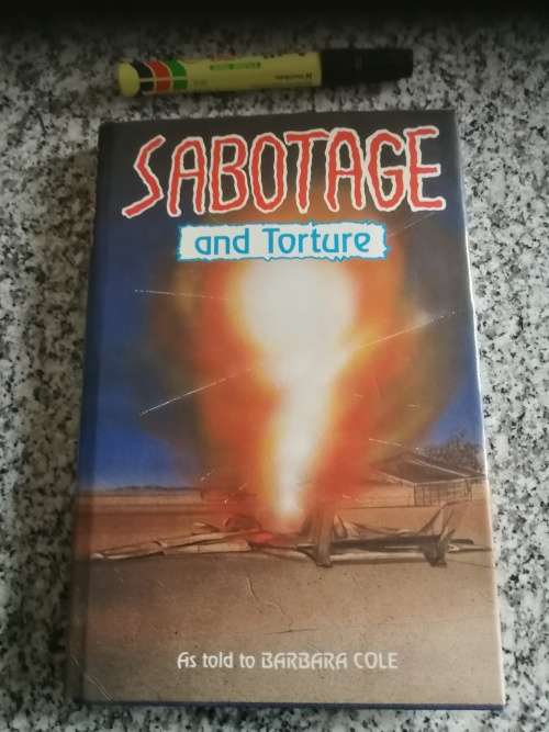 SABOTAGE AND TORTURE as told to BARBARA COLE ( Rhodesian War  )