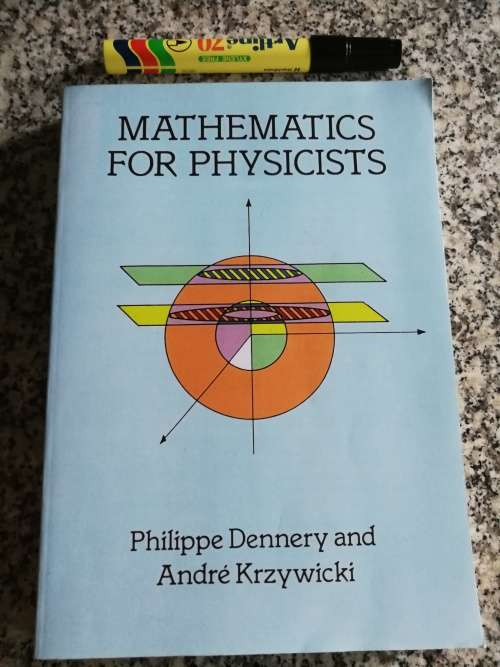 MATHEMATICS FOR PHYSICISTS PHILIPPE DENNERY and ANDRE KRZYWICKI  (  physics