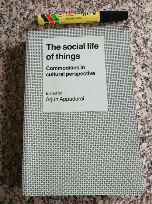 THE SOCIAL LIFE OF THINGS COMMODITIES IN PERSPECTIVE Edited by ARJUN APPADURAI