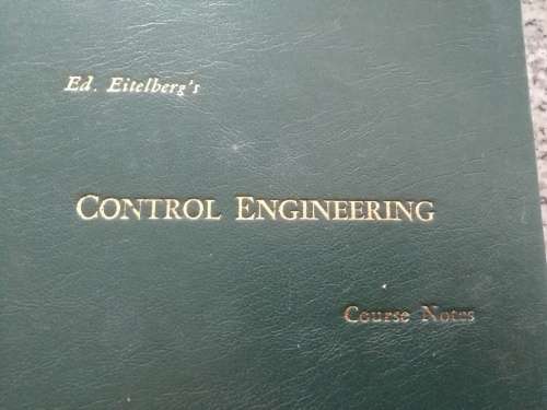 CONTROL ENGINEERING COURSE NOTES ED EITELBERG Reprint with corrections 2001  EITELBERG`S