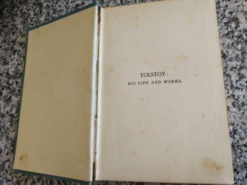 TOLSTOY HIS LIFE AND WORKS  by JOHN COLEMAN KENWORTHY  with Portraits and Illustrations 1902