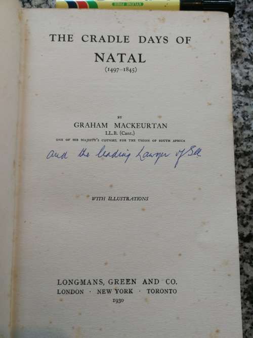 THE CRADLE DAYS OF NATAL 1497 - 1845 by GRAHAM MACKEURTAN ( KwaZulu Natal History  Pub. 1930 )