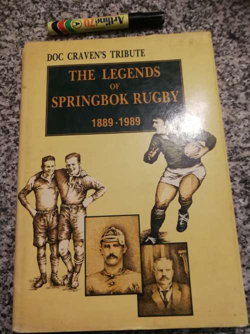 DOC CRAVAN`S TRIBUTE THE LEGENDS OF SPRINGBOK RUGBY 1889 - 1989 Editor K CLAYTON
