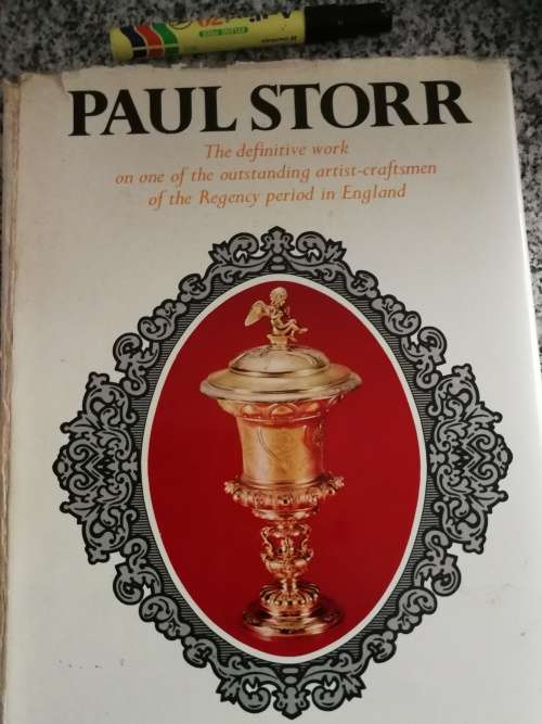 PAUL STORR SILVERSMITH AND GOLDSMITH 1771-1844 N M PENZER (Craftsman Regency Period England ) Silver