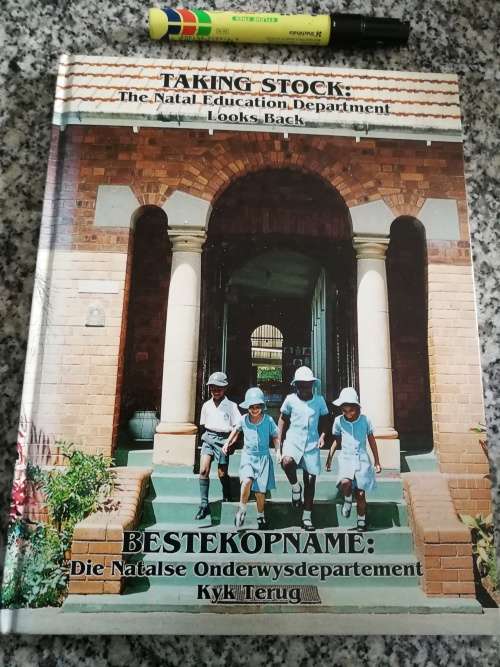 TAKING STOCK THE NATAL EDUCATION DEPARTMENT BESTEKOPNAME Die Natalse Onderwys 1995  history schools