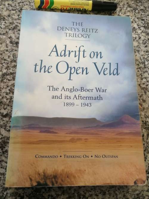 THE DENEYS REITZ TRILOGY  ADRIFT ON THE OPEN VELD Anglo Boer War  Commando Trekking On No Outspan