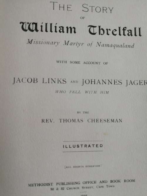 THE STORY of WILLIAM THRELFALL THOMAS CHEESEMAN 1910 Missionary Martyr of Namaqualand