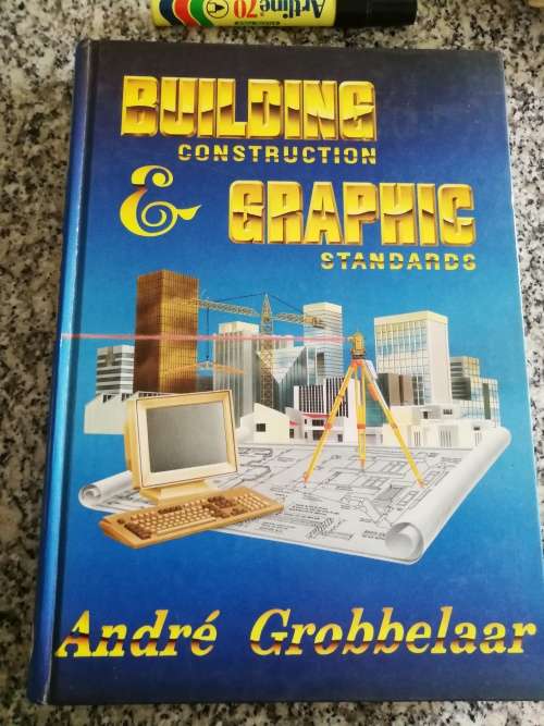 BUILDING CONSTRUCTION & GRAPHIC STANDARDS ANDRE GROBBELAAR