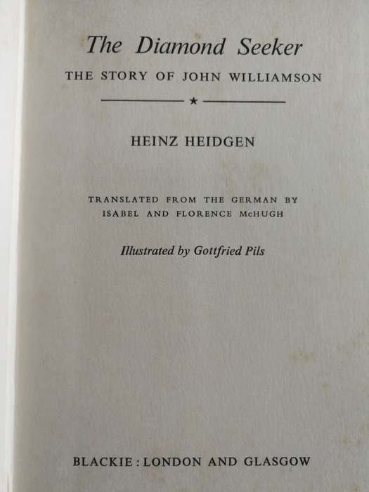 THE DIAMOND SEEKER The Story of John Williamson HEINZ HEIDGEN 1959