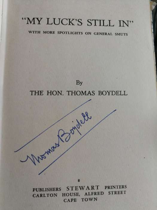 SIGNED The Hon. THOMAS BOYDELL MY LUCK`S STILL IN 2nd Book of Memoirs with more on GENERAL SMUTS