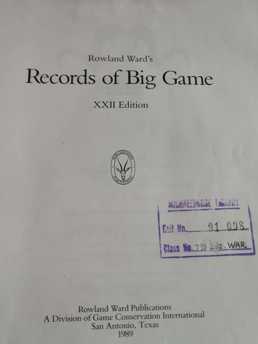 ROLAND WARD`s RECORDS OF BIG GAME 22nd Edition ( 1989 )  LIMITED EDITION NO. 1468 of 2000 Copies