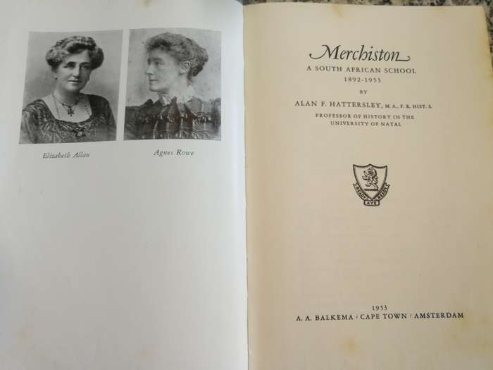 MERCHISTON A SOUTH AFRICAN SCHOOL 1892-1953 ALAN F HATTERSLEY Pietermaritzburg
