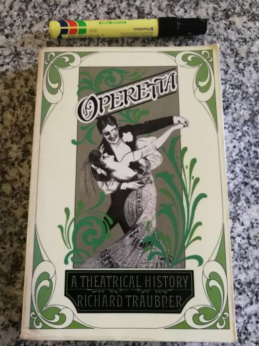 OPERETTA A THEATRICAL HISTORY RICHARD TRAUBNER ( opera music )