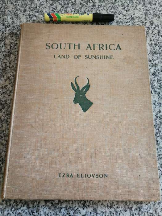 SOUTH AFRICA LAND OF SUNSHINE EZRA ELIOVSON First Printing 1953