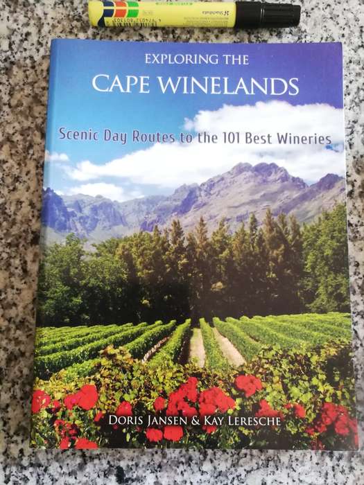 EXPLORING THE CAPE WINELANDS Scenic Day Routes to the 101 Best Wineries DORIS JANSEN & KAY wine