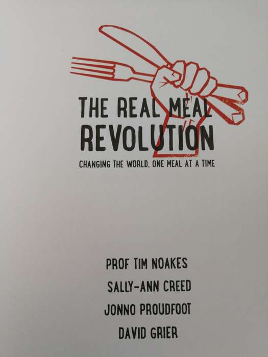 THE REAL MEAL REVOLUTION Changing the World one Meal at a Time Prof. TIM NOAKS SALLY ANN CREED